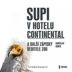 Miroslav Bobek: Supi v hotelu Continental a další zápisky ředitele zoo - audioknihovna