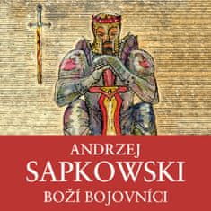 Andrzej Sapkowski: Boží bojovníci
