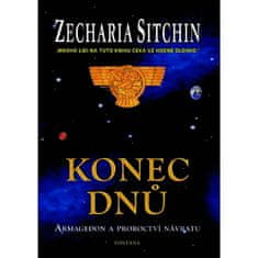 Zecharia Sitchin: Konec dnů - Armagedon a proroctví návratu