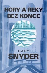 Gary Snyder: Hory a řeky bez konce