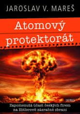 Jaroslav V. Mareš: Atomový protektorát