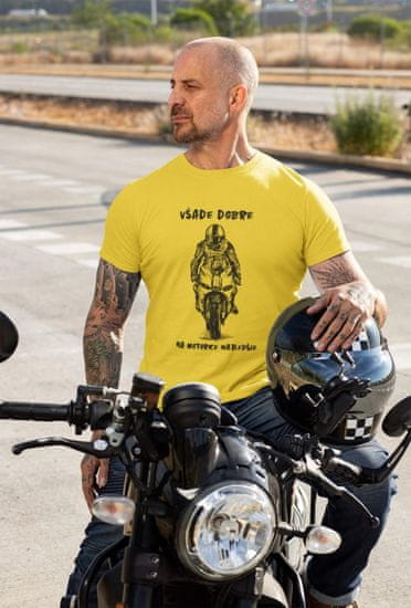 Superpotlac Pánske tričko Všade dobre na motorke najlepšie