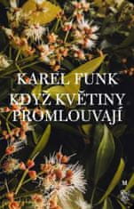 Keď kvety hovoria - Karel Funk