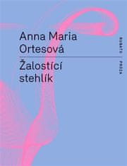 Žalostiaci stehlík - Anna Maria Ortesová