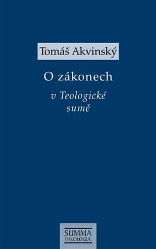 Tomáš Akvinský: O zákonech v Teologické sumě