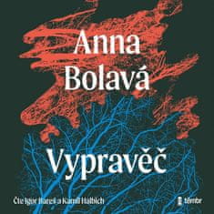 Anna Bolavá: Vypravěč - audioknihovna