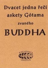 Dvadsaťjeden rečou askety Gótama zvaného Budha - KE Neumann