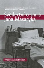 Svedectvo o smrti Jana Masaryka - Václava Jandečková