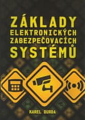 Základy elektronických zabezpečovacích systémov - Karel Burda