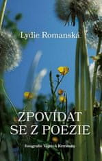 Lydie Romanská: Zpovídat se z poezie