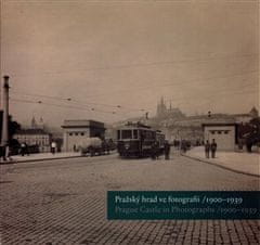 Pražský hrad vo fotografii 1900-1939 / Prague Castle in Photographs 1900-1939 - Michal Šula