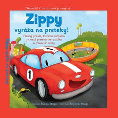 Zippy vyráža na preteky! - Písaný príbeh, ktorého súčasťou je malé pretekárske autíčko a "čarovné" cesty.