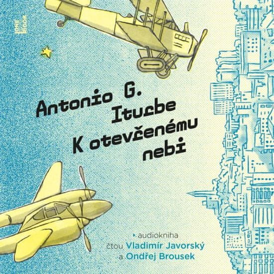 Antonio G. Iturbe: K otevřenému nebi - 2 CDmp3 (Čte Vladimír Javorský a Ondřej Brousek)